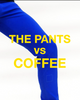 THE PANTS VS COFFEE. Showing how coffee easily flows off the pants.