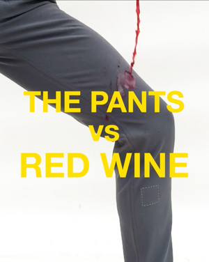 THE PANTS VS RED WINE. Showing how red wine easily flows off the pants.